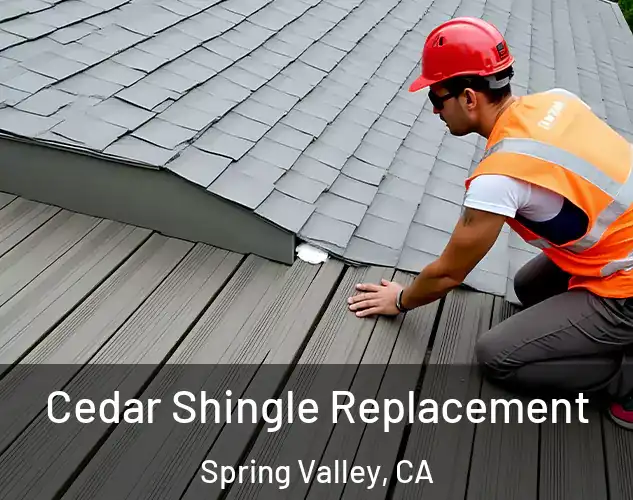  Cedar Shingle Replacement Spring Valley, CA