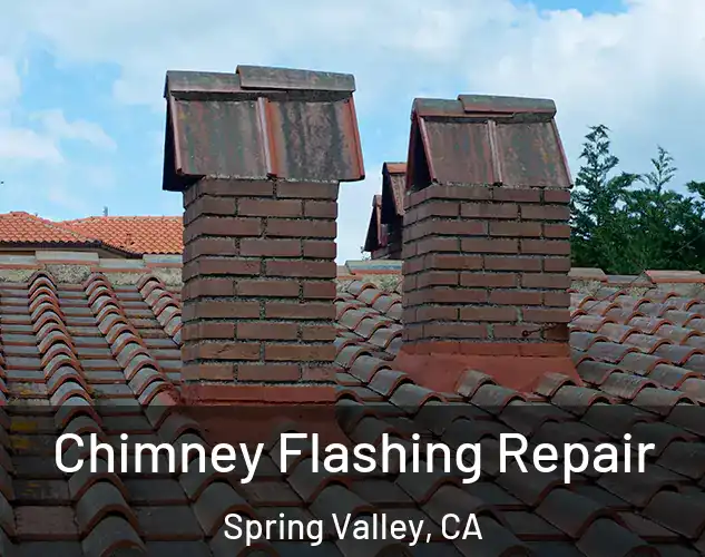  Chimney Flashing Repair Spring Valley, CA