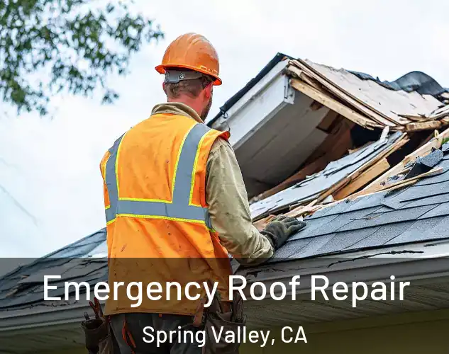  Emergency Roof Repair Spring Valley, CA