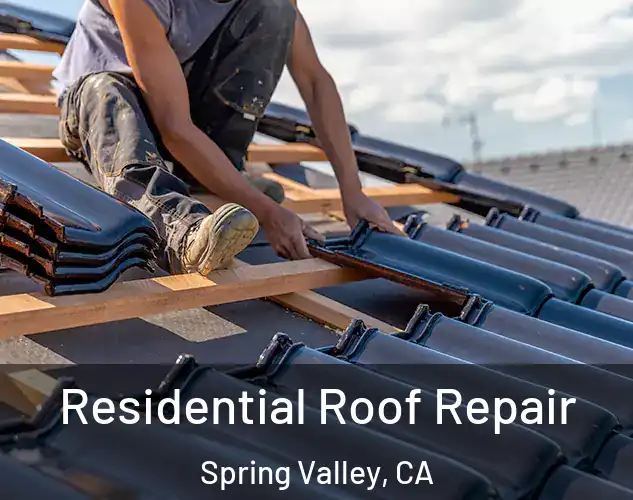 Residential Roof Repair Spring Valley, CA