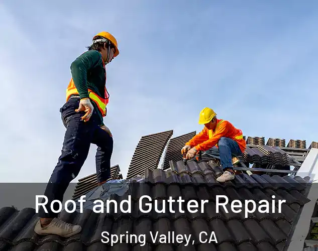  Roof and Gutter Repair Spring Valley, CA