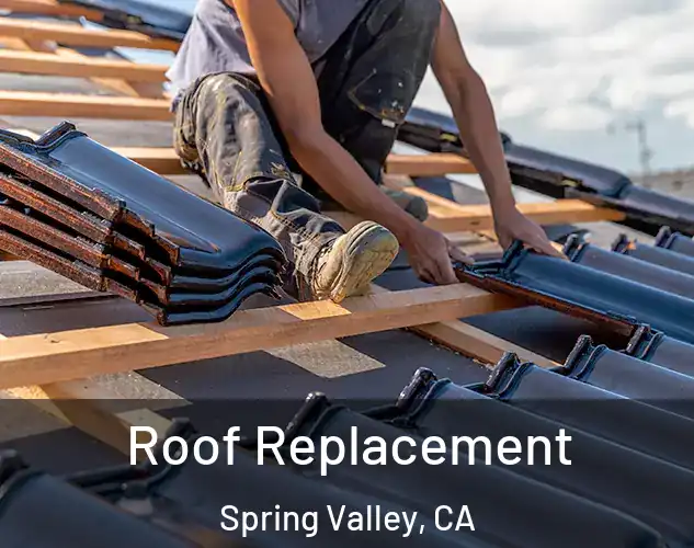  Roof Replacement Spring Valley, CA