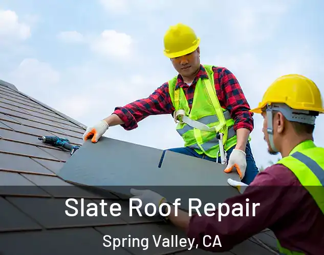  Slate Roof Repair Spring Valley, CA