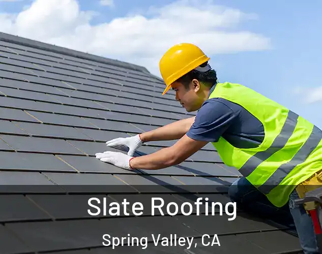  Slate Roofing Spring Valley, CA