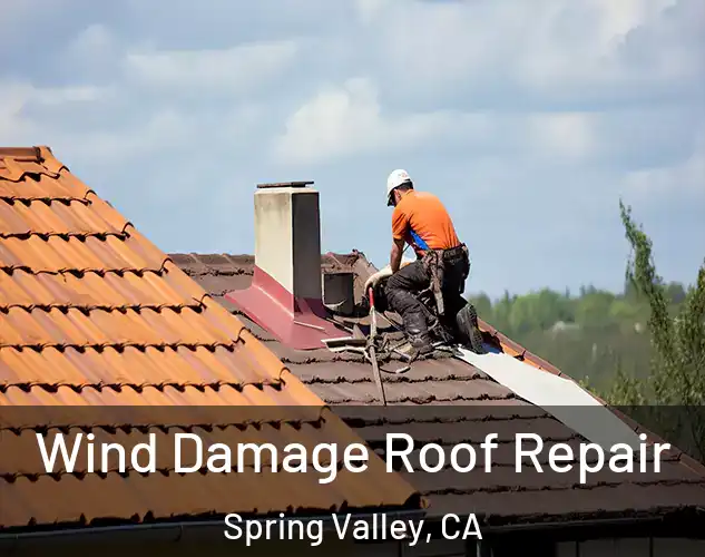  Wind Damage Roof Repair Spring Valley, CA